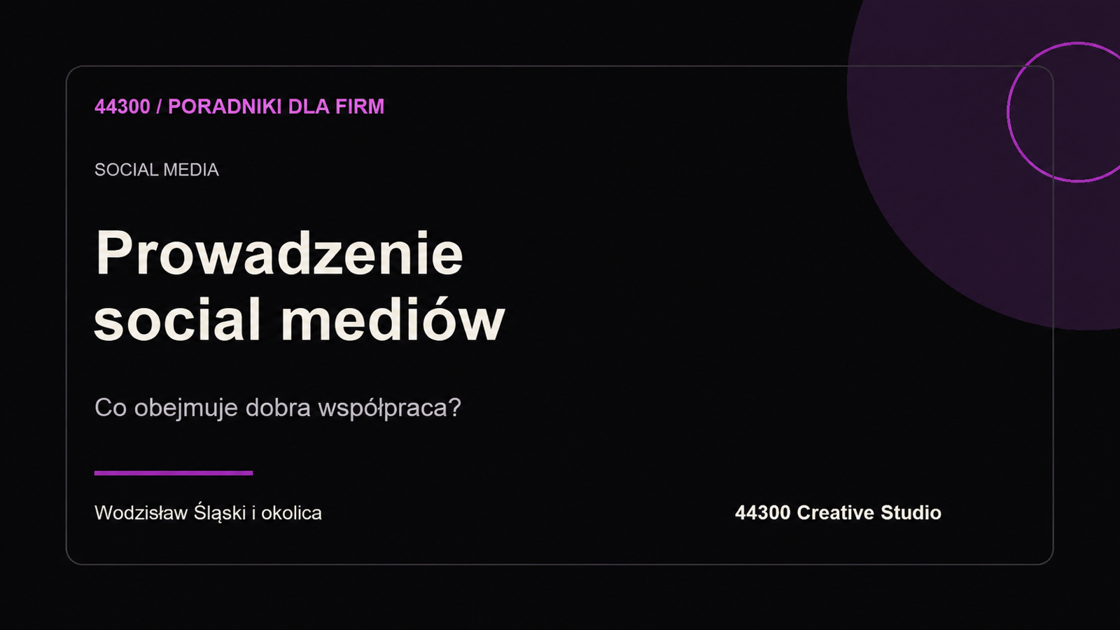 Prowadzenie social mediów dla firm. Poradnik 44300 Creative Studio.